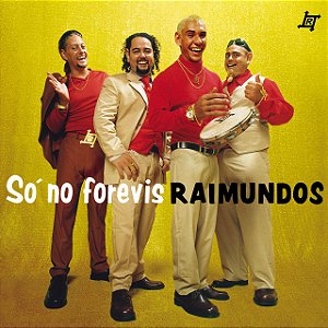 RAIMUNDOS - SÓ NO FOREVIS - CD