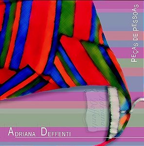 ADRIANA DEFFENTI - PECAS DE PESSOAS - CD
