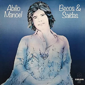 ABILIO MANOEL - BECOS & SAIDAS - CD