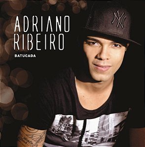 ADRIANO RIBEIRO - BATUCADA - CD