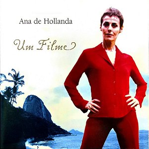 ANA DE HOLLANDA - UM FILME - CD