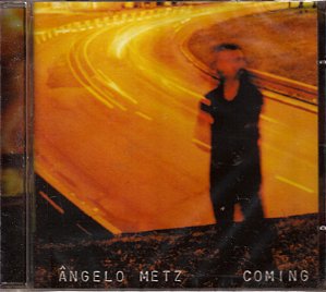 ÂNGELO METZ - COMING - CD