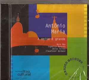 ANTÔNIO MARIA - A NOITE É GRANDE / ACERVO FUNARTE - CD