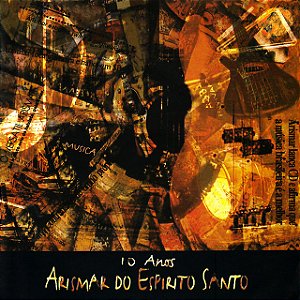 ARISMAR DO ESPIRITO SANTO - 10 ANOS ARISMAR DO ESPIRITO SANTO - CD