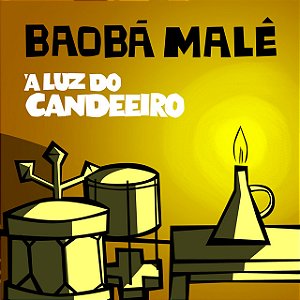BAOBÁ MALÊ - A LUZ DO CANDEEIRO - CD
