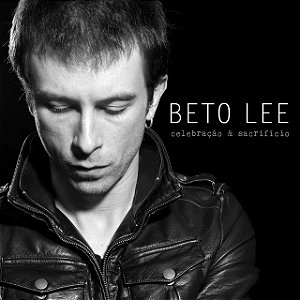 BETO LEE - CELEBRAÇÃO & SACRIFICIO - CD