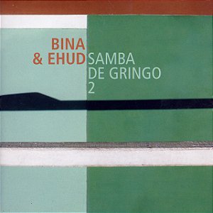 BINA & EHUD - SAMBA DE GRINGO 2