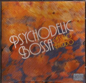 CASSIO FAEDDO - PSYCHODELIC BOSSA - CD