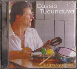 CÁSSIO TUCUNDUVA - CANTO SOBRETUDO - CD