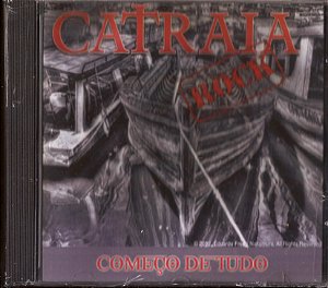 CATRAIA ROCK - COMEÇO DE TUDO - CD