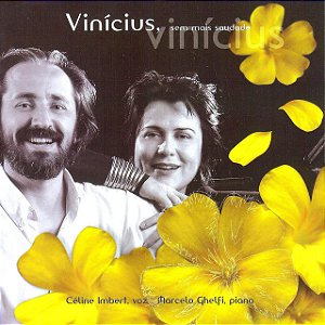 CÉLINE IMBERT & MARCELO GHELFI - VINICIUS, SEM MAIS SAUDADE - CD