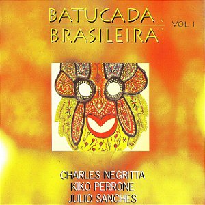 CHARLES NEGRITTA - BATUCADA BRASILEIRA - VOL.1 - CD