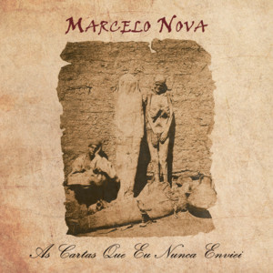 MARCELO NOVA - AS CARTAS QUE EU NUNCA ENVIEI - CD