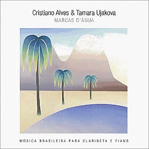 CRISTIANO & TAMARA UJAKOVA ALVES - MARCAS D' ÁGUA - CD