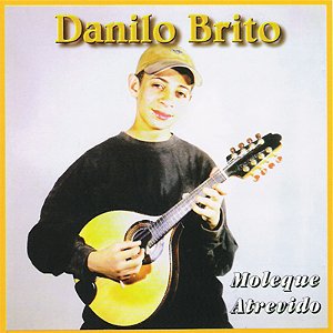 DANILO BRITO - MOLEQUE ATREVIDO - CD
