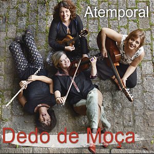 DEDO DE MOÇA - ATEMPORAL - CD