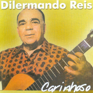 DILERMANDO REIS - CARINHOSO - CD