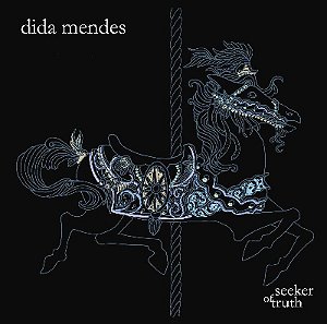 DIDA MENDES - SEEKER OF TRUTH
