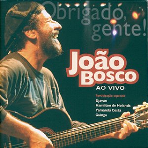 JOÃO BOSCO - OBRIGADO, GENTE! (AO VIVO) - CD