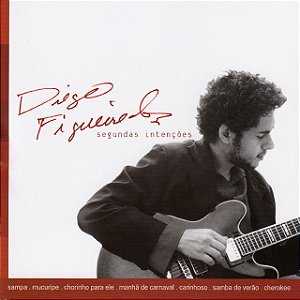 DIEGO FIGUEIREDO - SEGUNDAS INTENÇÕES - CD