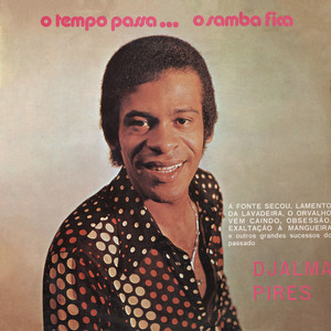DJALMA PIRES - O TEMPO PASSA...O SAMBA FICA - CD