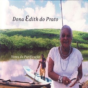 DONA EDITH DO PRATO - VOZES DA PURIFICAÇÃO - CD