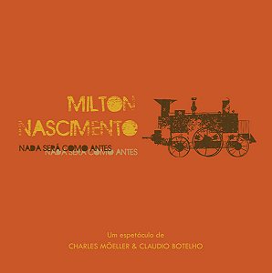 MILTON NASCIMENTO - NADA SERÁ COMO ANTES (O MUSICAL) - CD