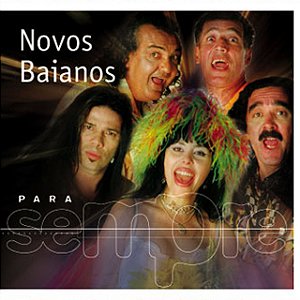 NOVOS BAIANOS - PARA SEMPRE - CD