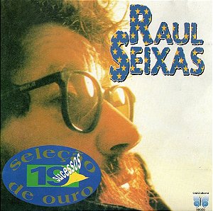 RAUL SEIXAS - SELEÇÃO DE OURO: 19 SUCESSOS - CD