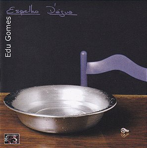 EDU GOMES - ESPELHO D'ÁGUA - CD