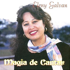 ELENY GALVAN - MAGIA DE CANTAR - CD