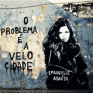 EMANUELLE ARAUJO - O PROBLEMA É A VELOCIDADE - CD