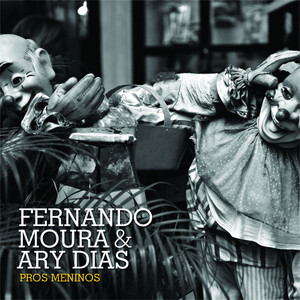FERNANDO MOURA & ARY DIAS - PROS MENINOS - CD
