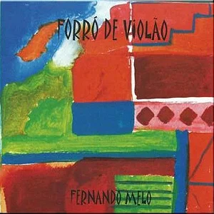 FERNANDO MELO - FORRÓ DE VIOLÃO - CD