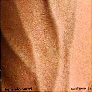 FERNANDO MUZZI - CONFLUÊNCIAS - CD