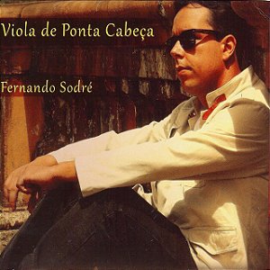 FERNANDO SODRÉ - VIOLA DE PONTA CABECA - CD
