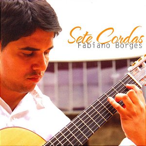 FABIANO BORGES - SETE CORDAS - CD