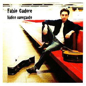 FABIO CADORE - LÚDICO NAVEGANTE - CD
