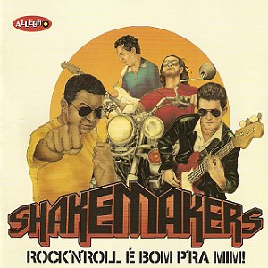 FABULOSOS SHAKEMAKERS DO BRASIL - ROCK'N'ROLL É BOM PRA MIM ! - CD