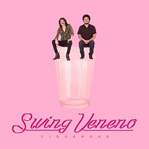 FIGUEROAS - SWING VENENO - CD