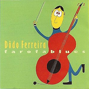 DODO FERREIRA - FAROFABLUES - CD