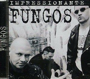 FUNGOS - IMPRESSIONANTE - CD