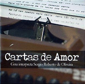 GNU - INTERPRETA SERGIO ROBERTO DE OLIVERIA - CARTAS DE AMOR - CD