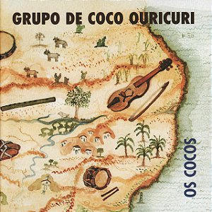 GRUPO DE COCO OURICURI - OS COCOS - CD