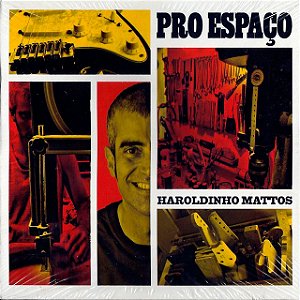 HAROLDINHO MATTOS - PRO ESPAÇO - CD