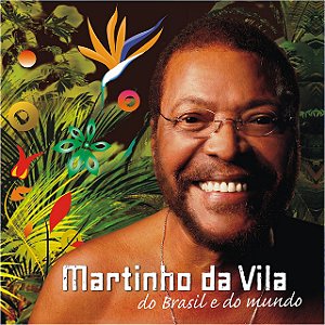 MARTINHO DA VILA - DO BRASIL E DO MUNDO - CD
