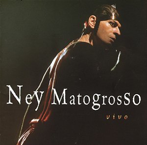NEY MATOGROSSO - VIVO 1999 - CD
