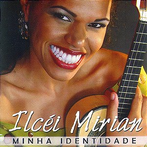ILCÉI MIRIAN - MINHA IDENTIDADE - CD