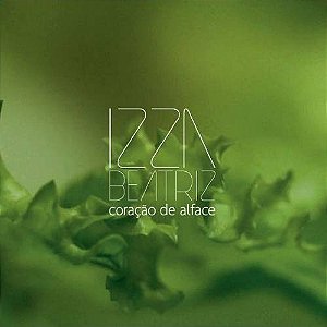 IZZA BEATRIZ - CORAÇÃO DE ALFACE - CD