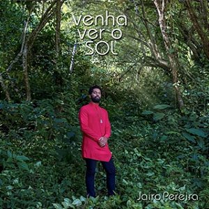 JAIRO PEREIRA - VENHA VER O SOL - CD